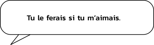 Tu le ferais si tu m'aimais